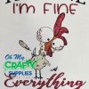 Everything is Fine 524 Embroidery Design