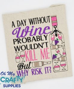Day Without Wine Embroidery Design