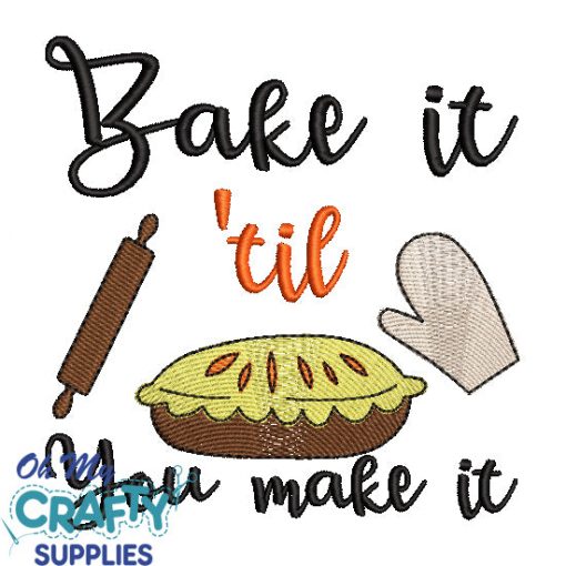 Bake it 'til 621 Embroidery Design