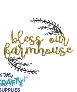 Bless our Farmhouse 722 Embroidery Design