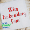 Bliss Embroidery Font (BX Included) (FM)