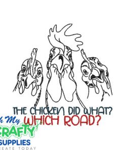 Chicken did what Embroidery Design