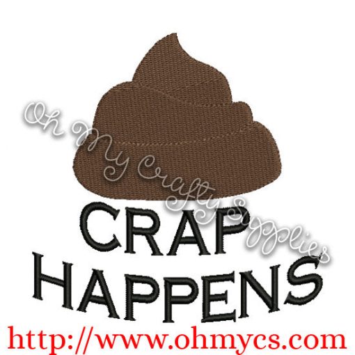 Crap Happens Embroidery Design