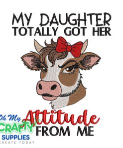 Daugther's Attitude Embroidery Design