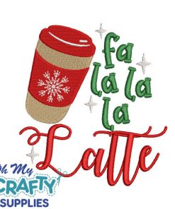 Fa La La La Latte Embroidery Design