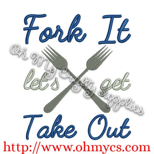 Fork it let's get take out embroidery design