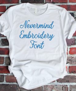 Nevermind Embroidery Font (BX included)