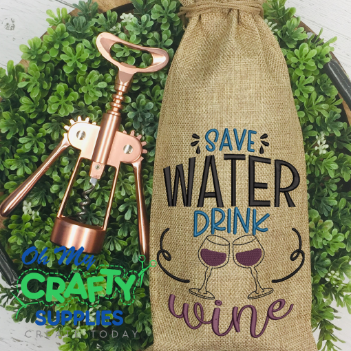Save Water Drink Wine 2021 Embroidery Design