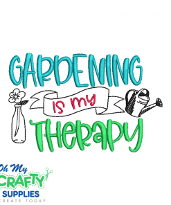 Gardening is My Therapy Embroidery Design