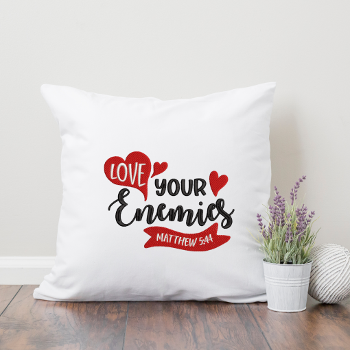 Love Your Enemies 2020 Embroidery Design