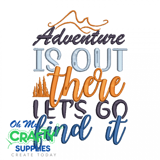 Adventure is Out There 1129 Embroidery Design