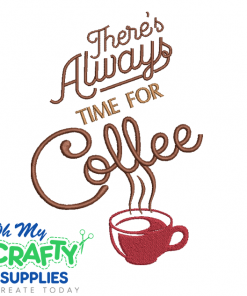 Always Time for Coffee 820 Embroidery Design