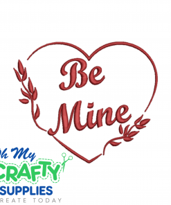 Be Mine 2024 Embroidery Design