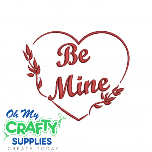 Be Mine 2024 Embroidery Design