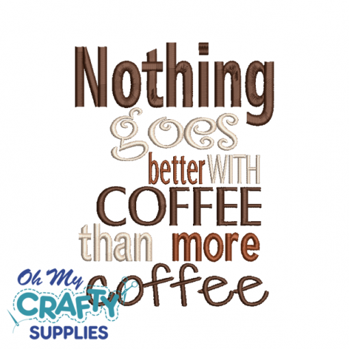 Better With Coffee 414 Embroidery Design