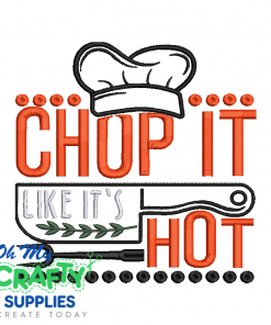 Chop It Like It's Hot 69 Embroidery Design