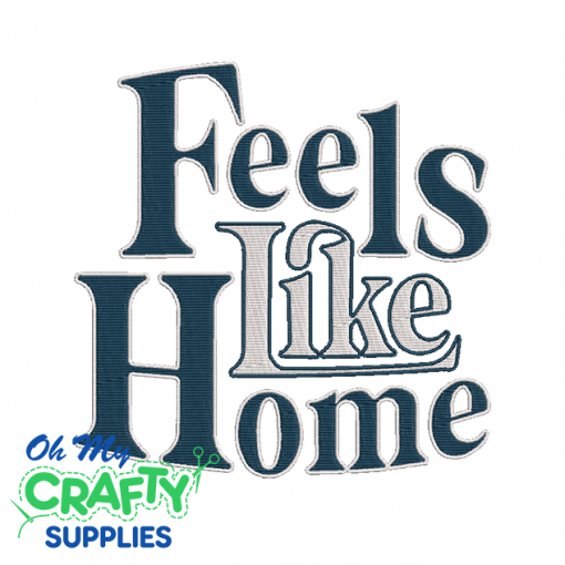 Feels Like Home 1022 Embroidery Design