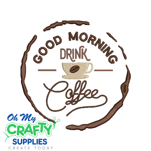 Good Morning Coffee 828 Embroidery Design
