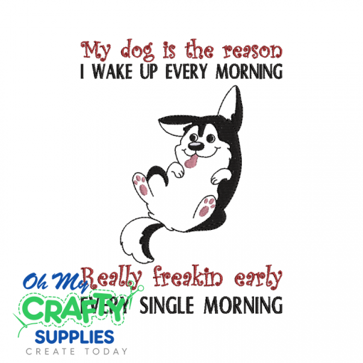 My Dog Is the Reason 115 Embroidery Design