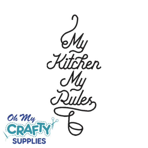 My Kitchen My Rules 6322 Embroidery Design