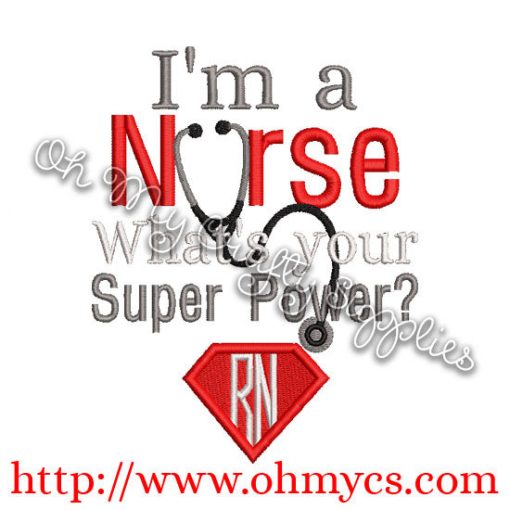 Nurse Super Power 3 Embroidery Design
