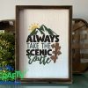 Always Take the Scenic Route Embroidery Design