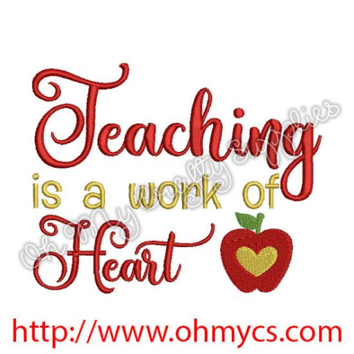 Teaching is a work of Heart Embroidery Design