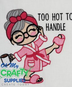 Too Hot To Handle Embroidery Design