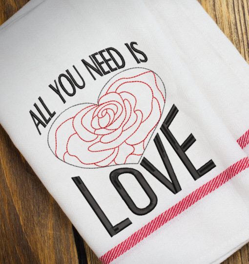 All you need is love 2021 Embroidery Design