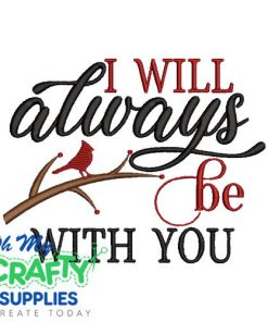 Always with you Embroidery Design