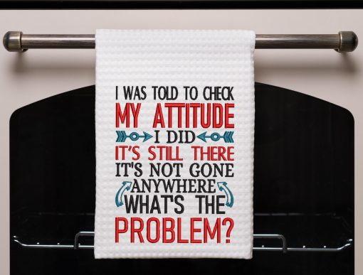 I was told to check my Attitude Embroidery Design