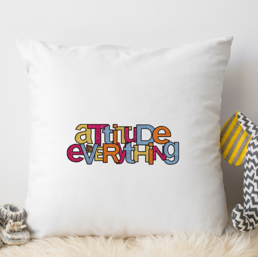 Attitude is Everything Embroidery Design