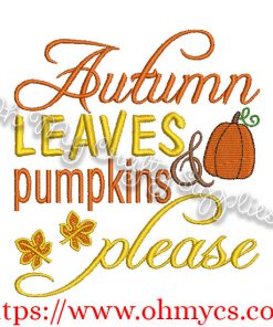 Autumn Leaves and Pumpkins Please Embroidery Design