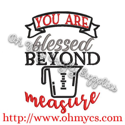Blessed Beyond Measure Embroidery Design