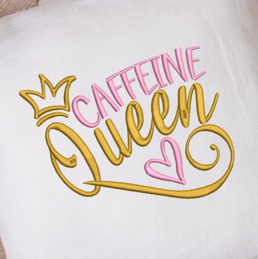 Caffeine Queen 2021 Embroidery Design