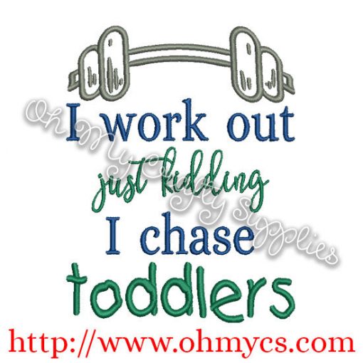 I chase toddlers embroidery design