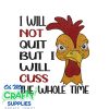 Cuss the Whole Time 523 Embroidery Design