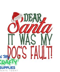 Dear Santa Dog's Fault Embroidery Design