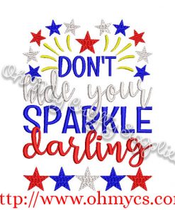 Don't hide your sparkle darling Embroidery Design