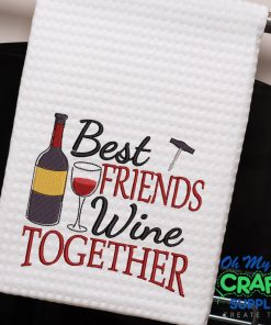 Best Friends Wine Together 2021 Embroidery Design