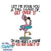 Tall Glass of Get Over it Flamingo Embroidery Design