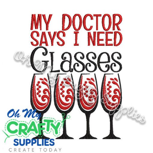 My Doctor Says I need Glasses Embroidery Design