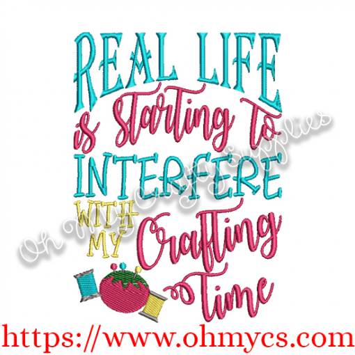 Life Interferes with Crafting Embroidery Design