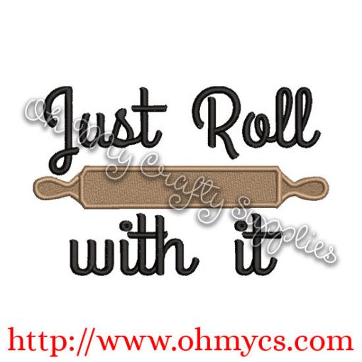 Just Roll With It Embroidery Design