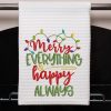 Merry Everything and Happy Always Embroidery Design