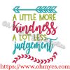 A little more kindness and a lot less judgement embroidery design