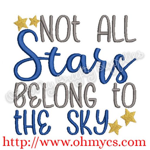Not all start belong to the sky embroidery design