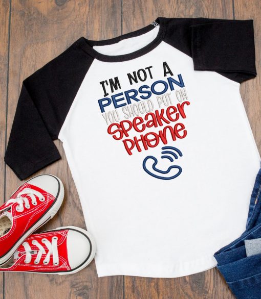 Not a person you should put on speaker phone embroidery design