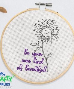 Be Your Own Kind Of Beautiful 2021 Embroidery Design