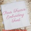 Paris France Embroidery Font (BX Included)